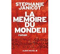 Stéphanie Janicot – La Mémoire du monde II – Roman – Broché