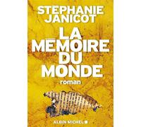 Stéphanie Janicot – La Mémoire du monde – Tome 1 – Roman – Broché