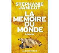 La Mémoire du monde Stéphanie Janicot (Auteur)