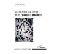 La mémoire du temps chez Proust et Beckett - Vincent Trovato - L'harmattan - broché - Essai