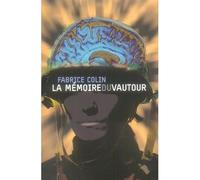 La mémoire du vautour - Fabrice Colin - Au diable vauvert - broché - Roman