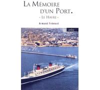 La Mémoire d'un port : Le Havre