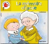 La mémoire effacée : L'alzheimer