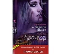La mémoire effacée ; Un inconnu pour garde du corps ; dangereuse attirance