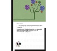 La mémoire émotionnelle existe-t-elle ? - SEASSAU-M - P.academiques Francophones - broché - Essai