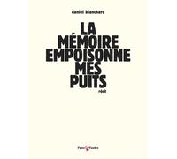 La Mémoire Empoisonne Mes Puits