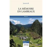 La mémoire en lambeaux - Jacotte B. - Verone Eds - broché - Roman