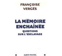 La Mémoire enchaînée: Questions sur l'esclavage