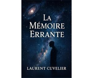 La Mémoire Errante: Fragments d'une conscience en transit