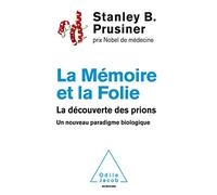 La Mémoire et la folie: La découverte des prions