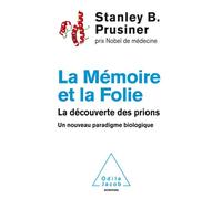 La Mémoire et la folie La découverte des prions - Stanley Ben Prusiner - Odile Jacob - broché - Etude