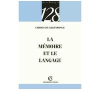 La mémoire et le langage - Christiane Kekenbosch - Armand Colin - broché - Essai