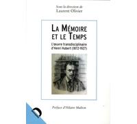 La mémoire et le temps: L'oeuvre transdisciplinaire d'Henri Hubert (1872-1927)