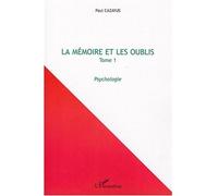 La mémoire et les oublis Tome 1 - Psychologie - Paul Cazayus - L'harmattan - broché - Etude
