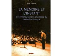 La mémoire et l'instant : les improvisations chantée bertsulari basque