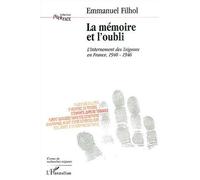 La mémoire et l'oubli – L'internement des tsiganes en France, 1940-1946 – L'Harmattan