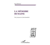 LA MÉMOIRE HUMAINE: Une perspective fonctionnaliste