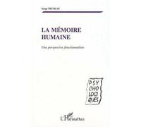 La mémoire humaine Une perspective fonctionnaliste - Serge Nicolas - L'harmattan - broché - Essai