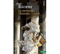 La Mémoire, l'Histoire, l'Oubli