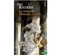 La Mémoire, l'histoire, l'oubli Paul Ricoeur (Auteur)