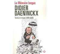 La mémoire longue: Textes et images 1986-2008