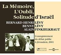 La mémoire, l'oubli, la solitude d'Israël - L'enregistrement du débat public de Jérusalem 2001