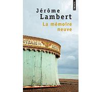 La Mémoire Neuve - Suivi De Pour Mémoire