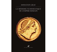 La Mémoire numismatique de l’Empire romain