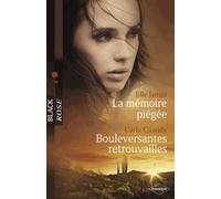 La mémoire piégée ; Bouleversantes retrouvailles