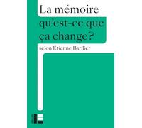 La mémoire: Qu'est-ce que ça change?
