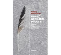 La mémoire recueille les cendres - Andrzej Romanowski (Literatur, Geschichte auf Polnisch)
