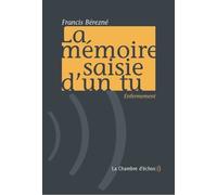 La Mémoire Saisie D'un Tu - Enfermement, Suivi De Je M'appelle Claudius