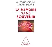 La Mémoire sans souvenir - Michel Delage - Odile Jacob - broché - Essai