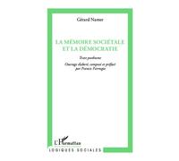 La mémoire sociétale et la démocratie - Francis Farrugia - L'harmattan - broché - Essai