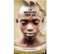 La mémoire trouée Elisabeth Combres (Auteur)
