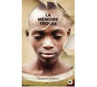 Elisabeth Combres – La mémoire trouée – Gallimard