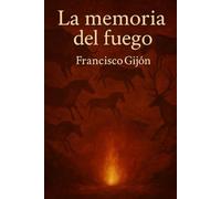 La Memoria del Fuego