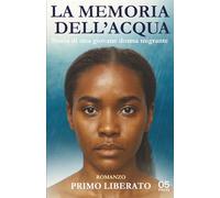La Memoria Dell'Acqua: Storia di una giovane donna migrante