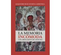LA MEMORIA INCOMODA LOS ABOGADOS DE ATOCHA