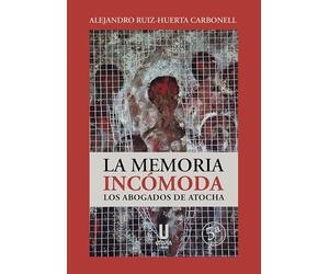 LA MEMORIA INCOMODA LOS ABOGADOS DE ATOCHA