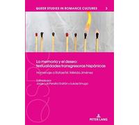 La memoria y el deseo: textualidades transgresoras hispánicas: Homenaje a Rafael M. Mérida Jiménez