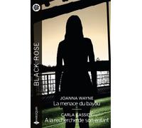 La menace du bayou / A la recherche de son enfant - Joanna Wayne - Harlequin - Poche - Roman