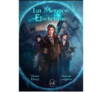 La Menace Electrique - Victor Fleury - Livr's Eds - broché - Roman