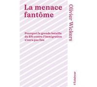 La menace fantôme Olivier Wickers (Auteur)