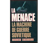 La menace / la machine de guerre soviétique
