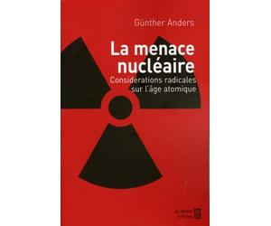 La Menace nu ire: Considérations radicales sur l'âge atomique