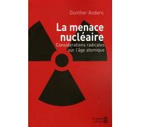 La Menace nucléaire: Considérations radicales sur l'âge atomique