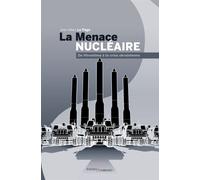 La menace nu ire De Hiroshima à Poutine - Jean-Marc Le Page - Passés Composés - broché - Essai