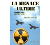 La menace ultime - Guerres sous-marines 8