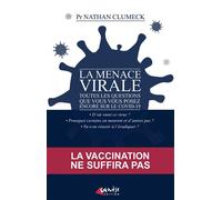 La menace virale Toutes les questions que vous vous posez encore sur le Covid-19 - Nathan Clumeck - Genese - broché - Guide